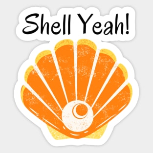 Shell Yeah! Sticker